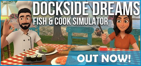 Dockside Dreams – Fish & Cook Simulator