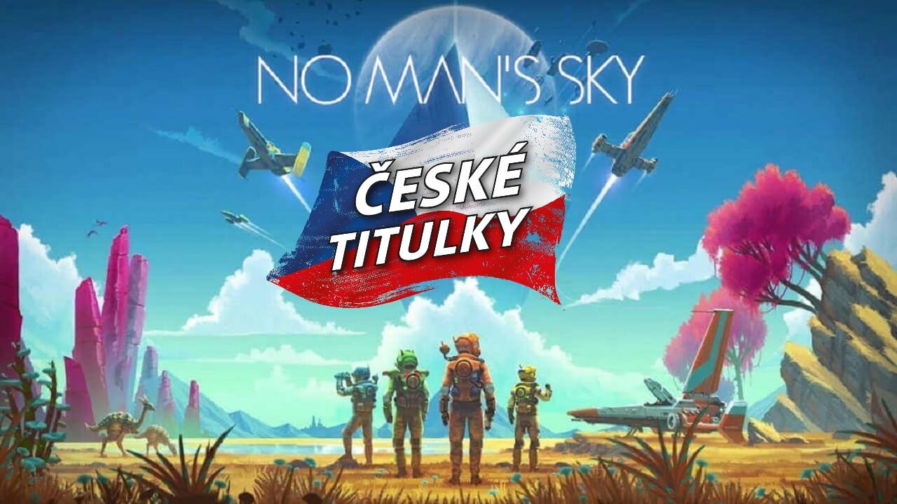 Splnili jsme sen komunity: No Man's Sky má češtinu